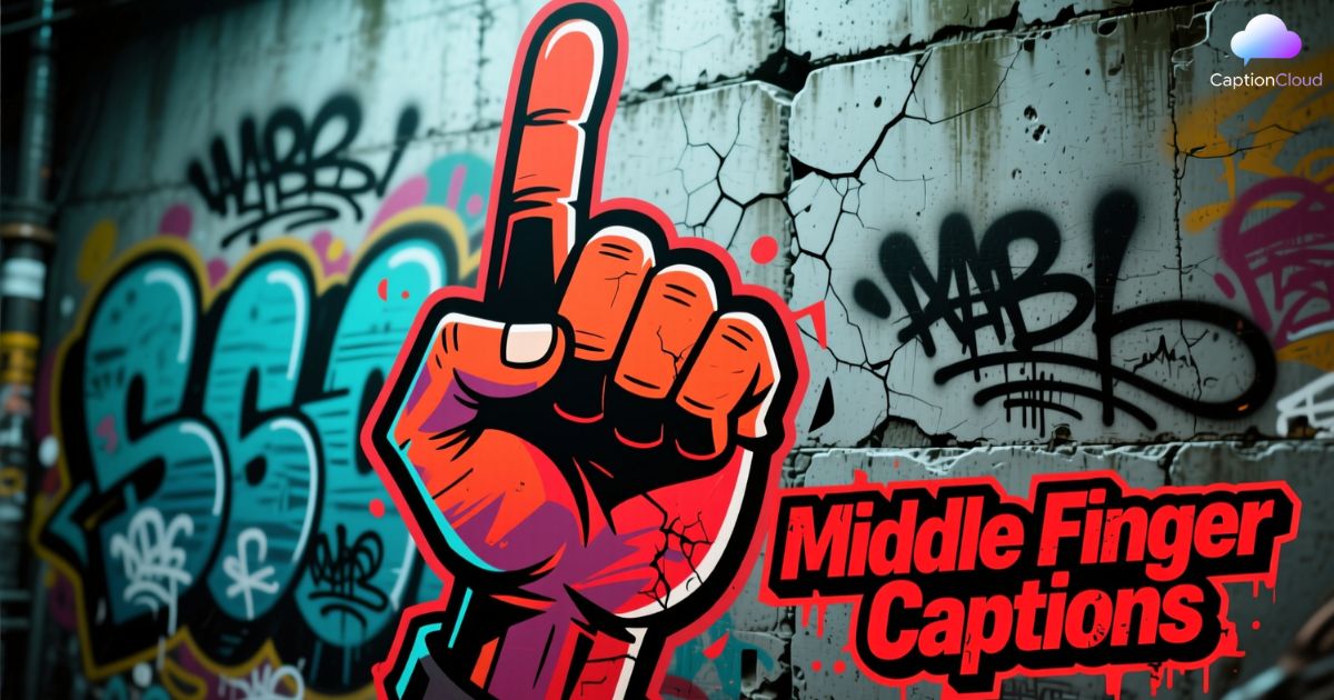 Middle Finger Captions