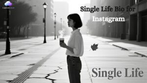 Single Life Bio for Instagram